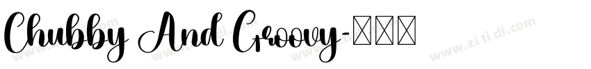 Chubby And Groovy字体转换